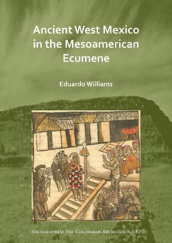 Cover image for Ancient West Mexico in the Mesoamerican Ecumene