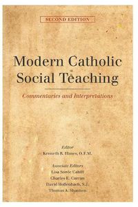 Cover image for Modern Catholic Social Teaching: Commentaries and Interpretations