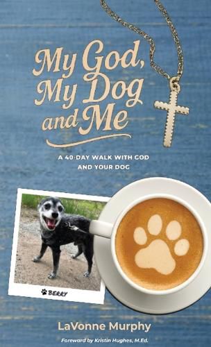 Cover image for My God, My Dog And Me