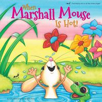 Cover image for When Marshall Mouse is Hot / When Marshall Mouse is Cold