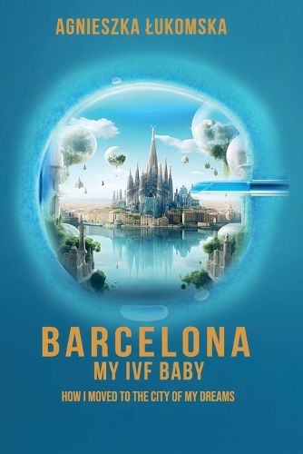 Cover image for Barcelona My IVF Baby