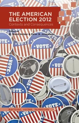 Cover image for The American Election 2012: Contexts and Consequences