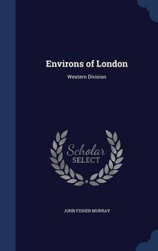 Cover image for Environs of London: Western Division