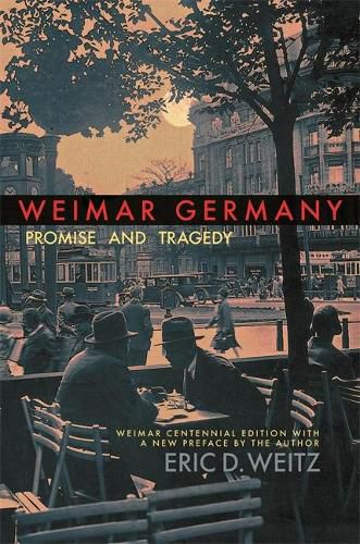 Cover image for Weimar Germany: Promise and Tragedy, Weimar Centennial Edition