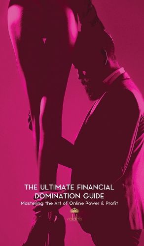 Cover image for The Ultimate Financial Domination Guide