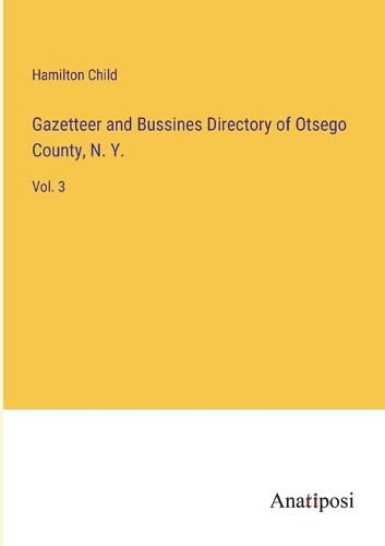 Cover image for Gazetteer and Bussines Directory of Otsego County, N. Y.