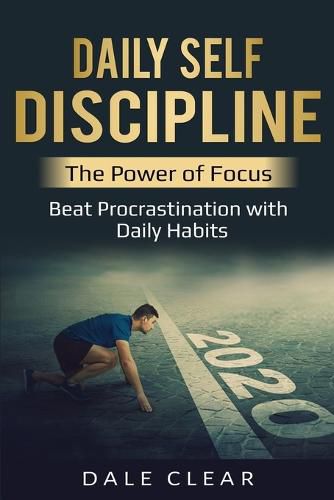 Cover image for Daily Self-Discipline: The Power of Focus - Beat Procrastination with Daily Habits