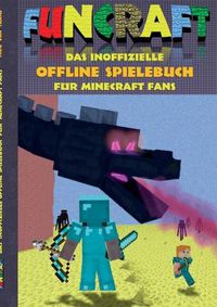 Cover image for Funcraft - Das inoffizielle Offline Spielebuch fur Minecraft Fans