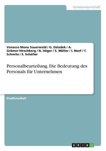 Personalbeurteilung. Die Bedeutung des Personals fur Unternehmen