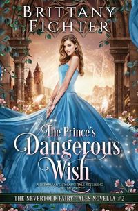 Cover image for The Prince's Dangerous Wish