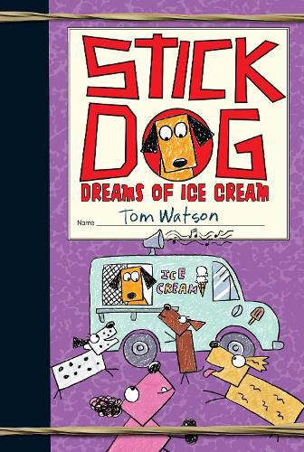 Cover image for Stick Dog Dreams of Ice Cream