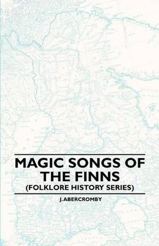 Cover image for Magic Songs Of The Finns (Folklore History Series)