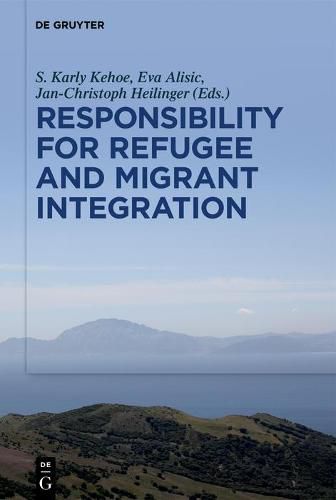 Cover image for Responsibility for Refugee and Migrant Integration