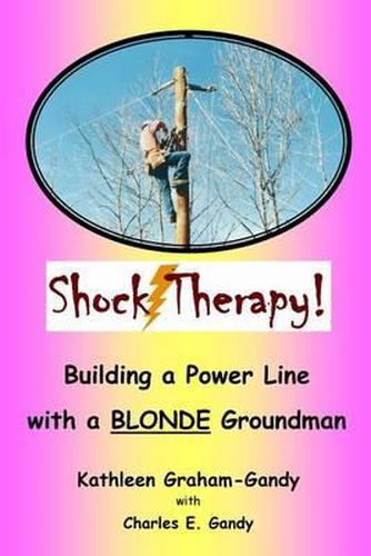 Shock Therapy: Building a Power Line with a BLONDE Groundman