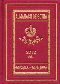 Cover image for Almanach de Gotha 2012: Volume I Parts I & II