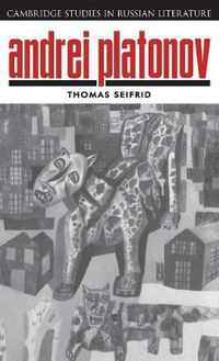 Cover image for Andrei Platonov: Uncertainties of Spirit