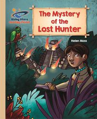 Cover image for Reading Planet - The Mystery of the Lost Hunter - Gold: Galaxy