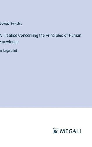 Cover image for A Treatise Concerning the Principles of Human Knowledge