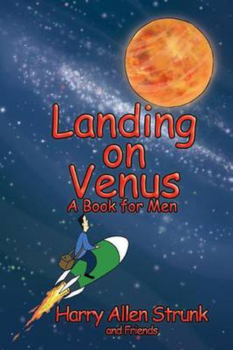 Cover image for Landing on Venus: Finding Happiness in Your Wife and Your Life