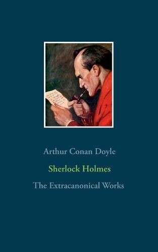 Cover image for Sherlock Holmes - The Extracanonical Works