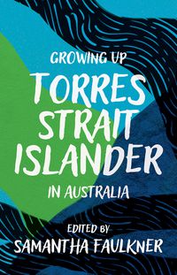 Cover image for Growing Up Torres Strait Islander in Australia
