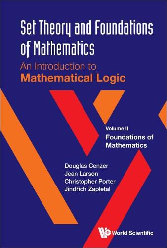 Cover image for Set Theory And Foundations Of Mathematics: An Introduction To Mathematical Logic - Volume Ii: Foundations Of Mathematics