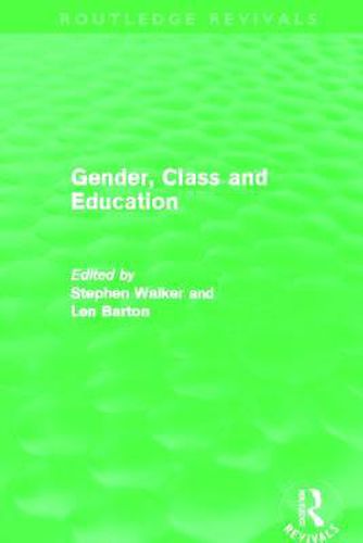 Cover image for Gender, Class and Education (Routledge Revivals)