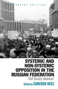 Cover image for Systemic and Non-Systemic Opposition in the Russian Federation: Civil Society Awakens?