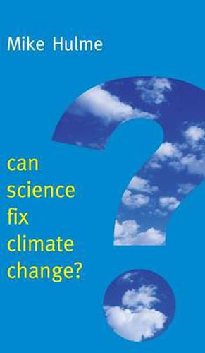 Cover image for Can Science Fix Climate Change?: A Case Against Climate Engineering