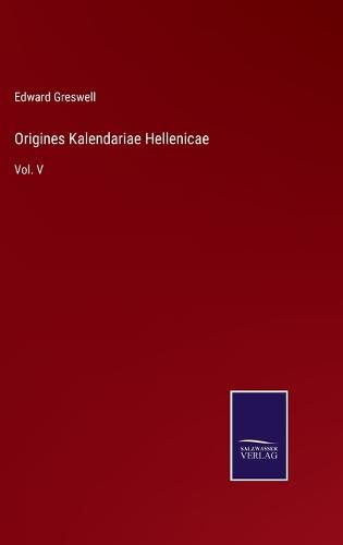 Cover image for Origines Kalendariae Hellenicae: Vol. V