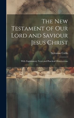 Cover image for The New Testament of Our Lord and Saviour Jesus Christ
