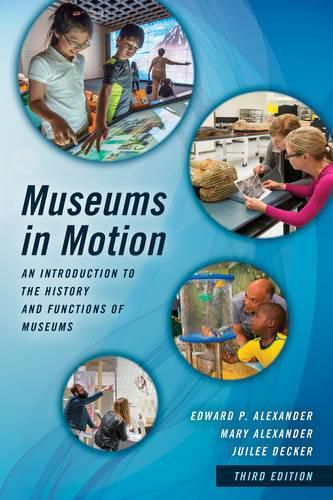 Cover image for Museums in Motion: An Introduction to the History and Functions of Museums