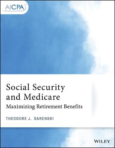 Cover image for Social Security and Medicare: Maximizing Retirement Benefits