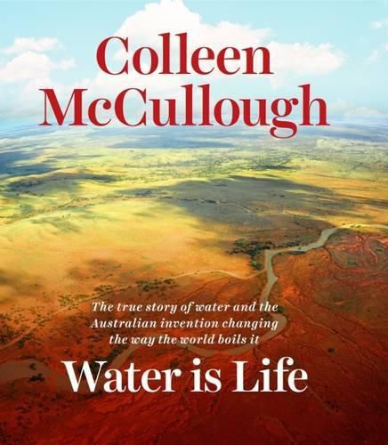 Water is Life: The true story of water and the Australian invention changing the way the world boils it