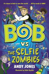 Cover image for Bob vs the Selfie Zombies