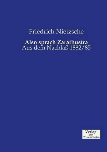 Cover image for Also sprach Zarathustra: Aus dem Nachlass 1882/85