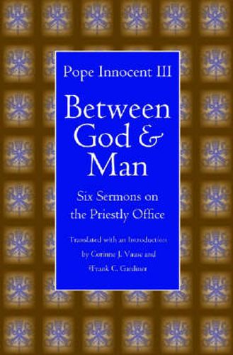 Cover image for Between God and Man: Six Sermons on the Priestly Office