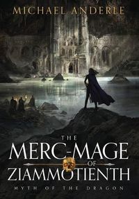 Cover image for The Merc-Mage of Ziammotienth