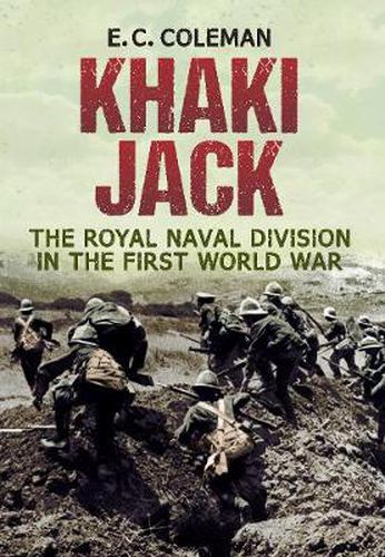 Cover image for Khaki Jack: The Royal Naval Division in the First World War