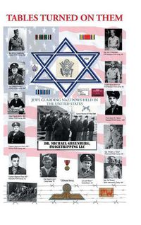 Cover image for Tables Turned on Them: Jews Guarding Nazi POWS Held in the United States