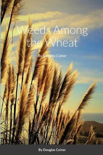 Cover image for Weeds Among the Wheat