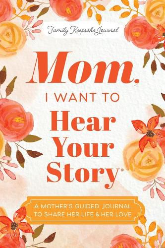 Cover image for Mom, I Want to Hear Your Story