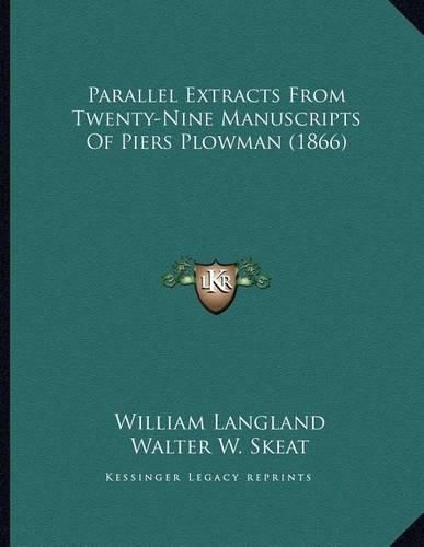 Cover image for Parallel Extracts from Twenty-Nine Manuscripts of Piers Plowman (1866)