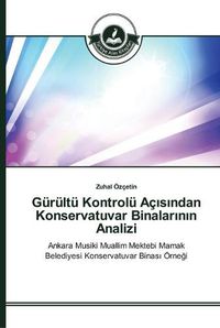 Cover image for Gurultu Kontrolu Ac&#305;s&#305;ndan Konservatuvar Binalar&#305;n&#305;n Analizi