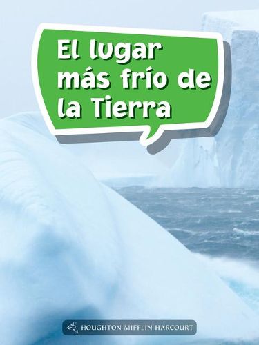 Cover image for Book 189: El Lugar Mas Frio de la Tierra: Leveled Reader, Enrichment Grade 5