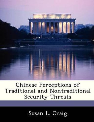 Cover image for Chinese Perceptions of Traditional and Nontraditional Security Threats