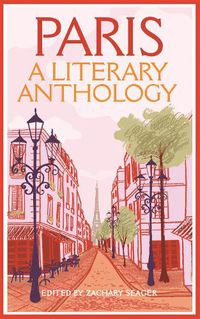 Cover image for Paris: A Literary Anthology