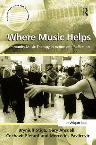 Cover image for Where Music Helps: Community Music Therapy in Action and Reflection