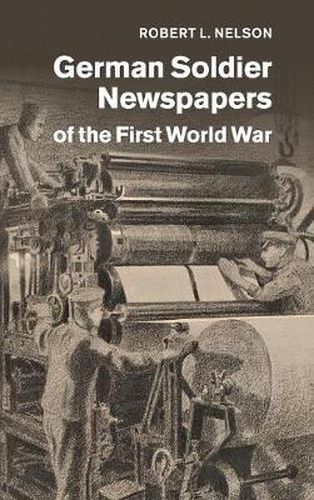 Cover image for German Soldier Newspapers of the First World War