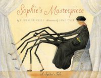 Cover image for Sophie's Masterpiece: A Spider's tale